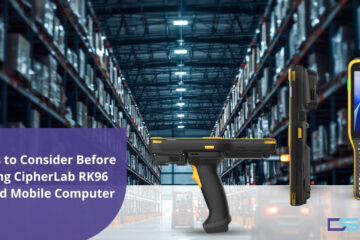 Things to Consider Before Buying CipherLab RK96 Rugged Mobile Computer