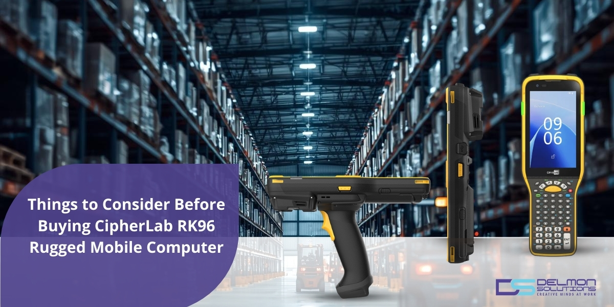 Things to Consider Before Buying CipherLab RK96 Rugged Mobile Computer