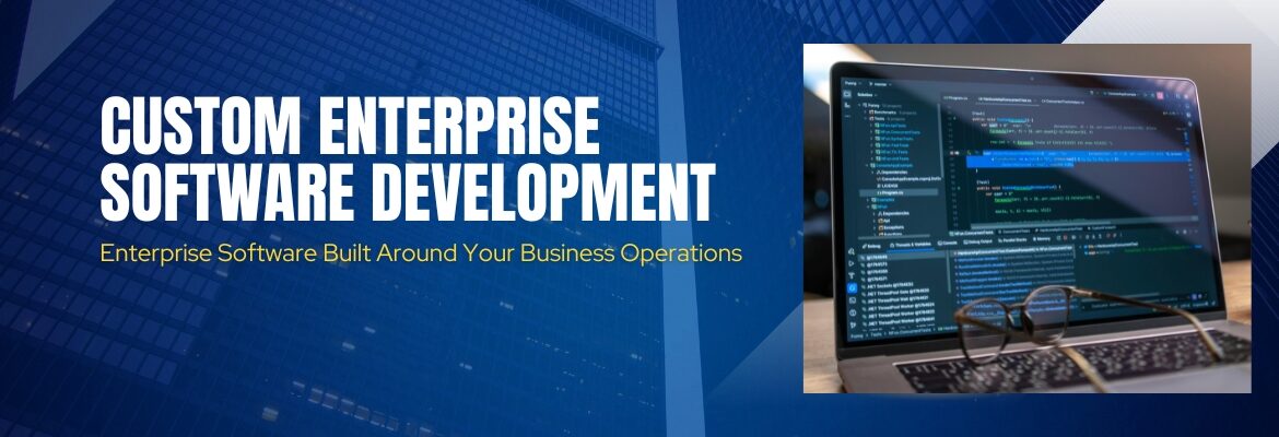 Custom Enterprise Software Development